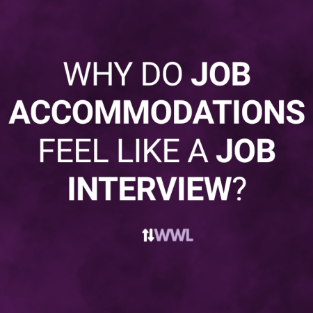 “Why Does Asking for Accommodations Feel Like a Job Interview? Can We Fix That?”